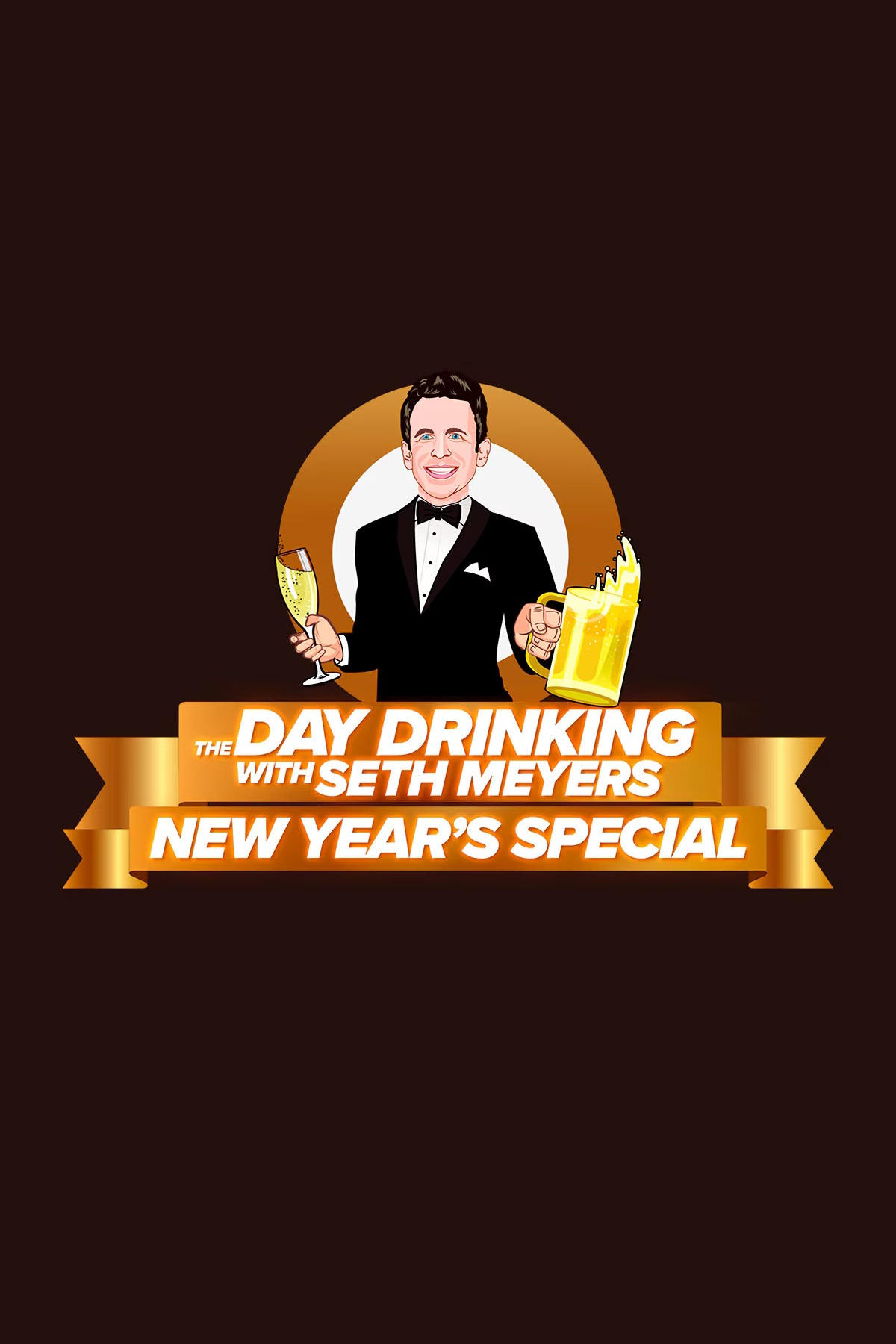 Постер The Day Drinking with Seth Meyers New Year's Special